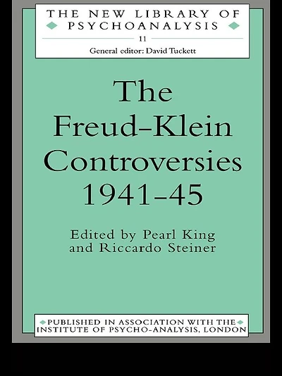 The Freud-Klein Controversies 1941-45