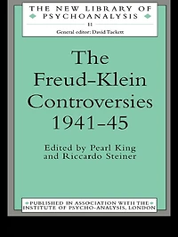 The Freud-Klein Controversies 1941-45
