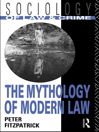 The Mythology of Modern Law