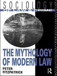The Mythology of Modern Law