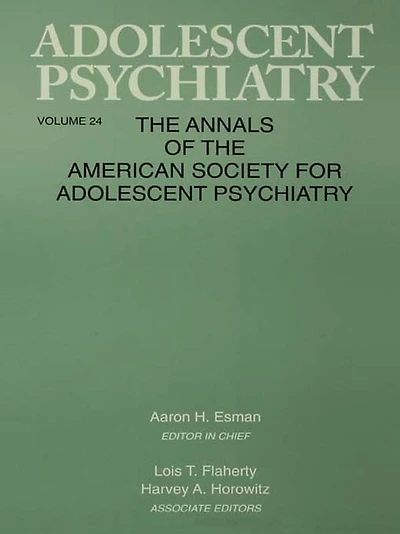 Adolescent Psychiatry, V. 24: Annals of the American Society for Psychiatry