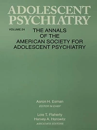 Adolescent Psychiatry, V. 24: Annals of the American Society for Psychiatry