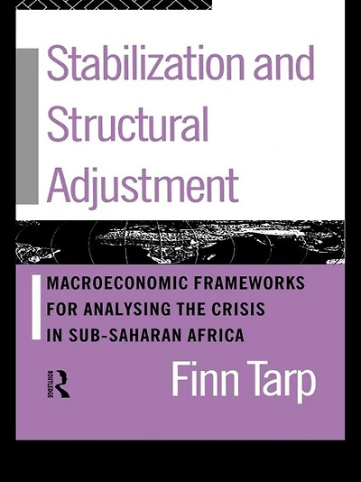 Stabilization and Structural Adjustment: Macroeconomic Frameworks for Analysing the Crisis Sub-Saharan Africa