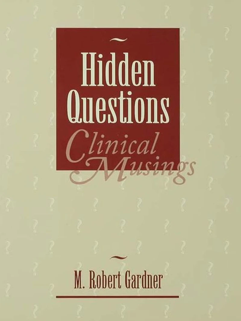 Hidden Questions, Clinical Musings
