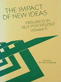 Progress Self Psychology, V. 11: The Impact of New Ideas