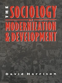 The Sociology of Modernization and Development
