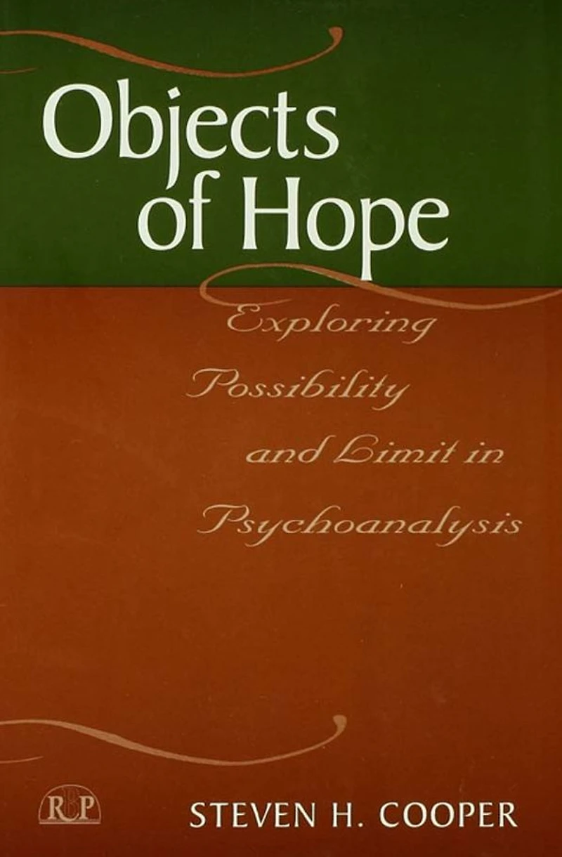 Objects of Hope: Exploring Possibility and Limit Psychoanalysis