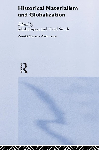 Historical Materialism and Globalisation: Essays on Continuity Change