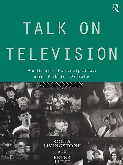 Talk on Television: Audience Participation and Public Debate