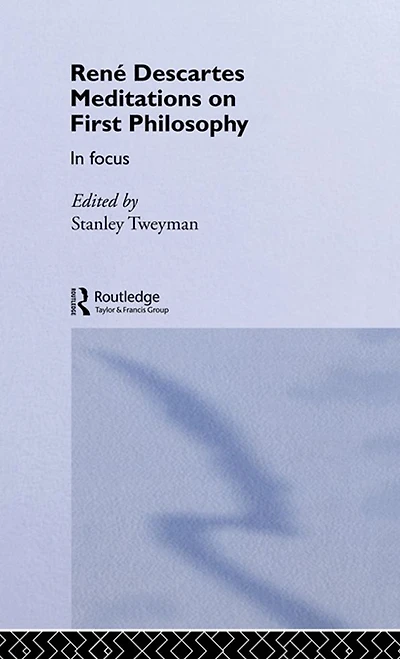 Rene Descartes' Meditations on First Philosophy Focus