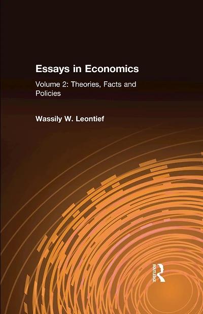 Essays Economics: v. 2: Theories, Facts and Policies