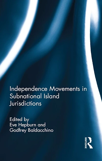 Independence Movements Subnational Island Jurisdictions