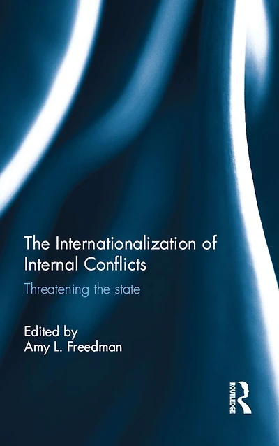 the Internationalization of Internal Conflicts: Threatening State