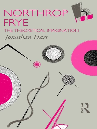 Northrop Frye: The Theoretical Imagination