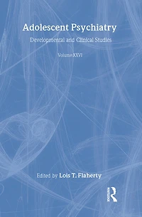 Adolescent Psychiatry, V. 26: Annals of the American Society for Psychiatry