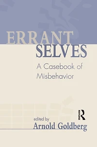 Errant Selves: A Casebook of Misbehavior