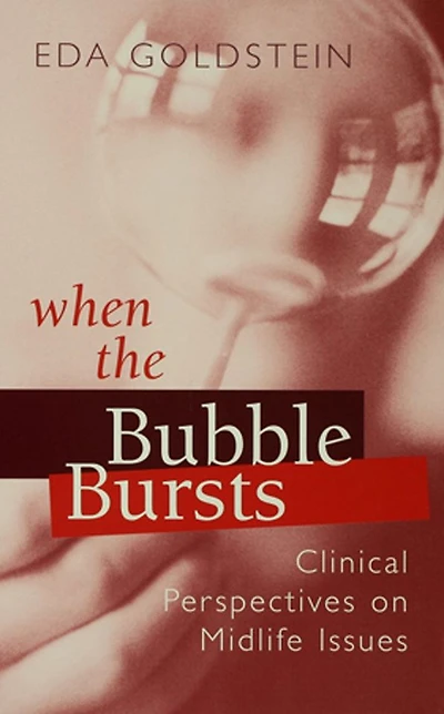 When the Bubble Bursts: Clinical Perspectives on Midlife Issues