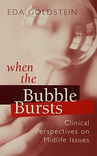 When the Bubble Bursts: Clinical Perspectives on Midlife Issues