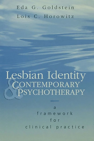 Lesbian Identity and Contemporary Psychotherapy: A Framework for Clinical Practice