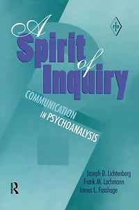 A Spirit of Inquiry: Communication Psychoanalysis