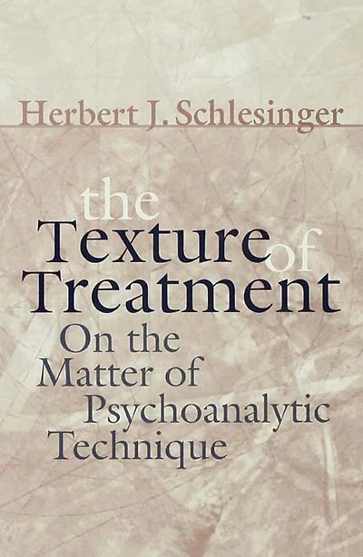 the Texture of Treatment: On Matter Psychoanalytic Technique