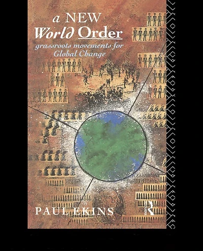 A New World Order: Grassroots Movements for Global Change