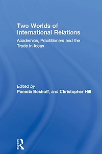 Two Worlds of International Relations: Academics, Practitioners and the Trade Ideas