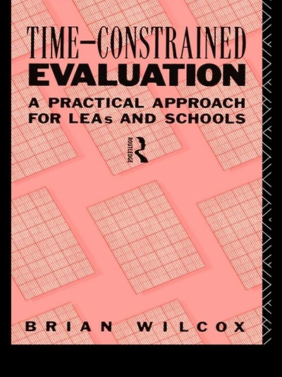 Time-Constrained Evaluation: A Practical Approach for LEAs and Schools
