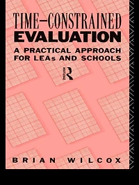 Time-Constrained Evaluation: A Practical Approach for LEAs and Schools