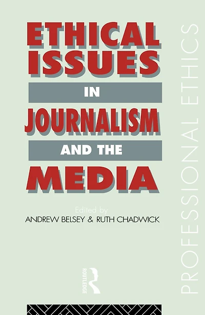 Ethical Issues Journalism and the Media