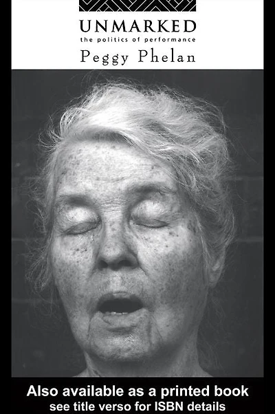 Unmarked: The Politics of Performance