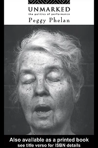 Unmarked: The Politics of Performance