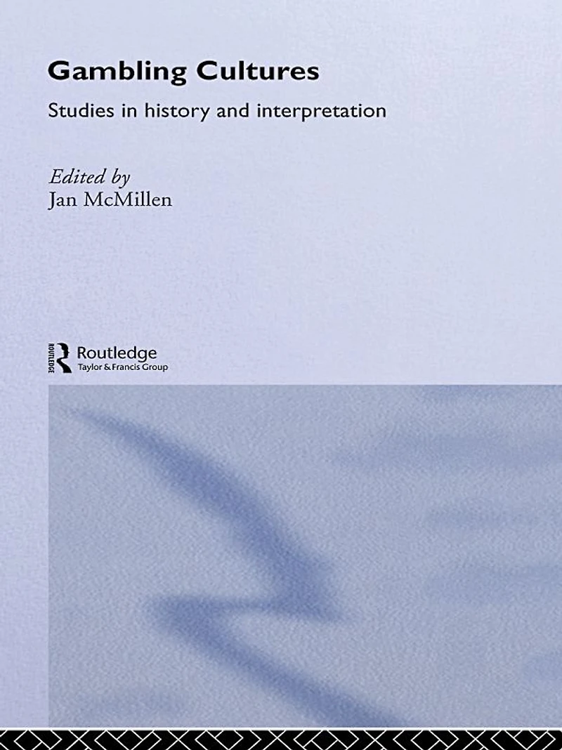 Gambling Cultures: Studies History and Interpretation