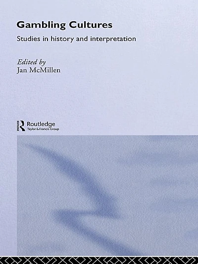 Gambling Cultures: Studies History and Interpretation