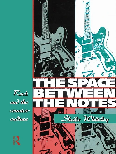 the Space Between Notes: Rock and Counter-Culture