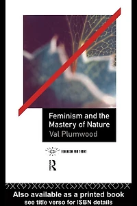 Feminism and the Mastery of Nature