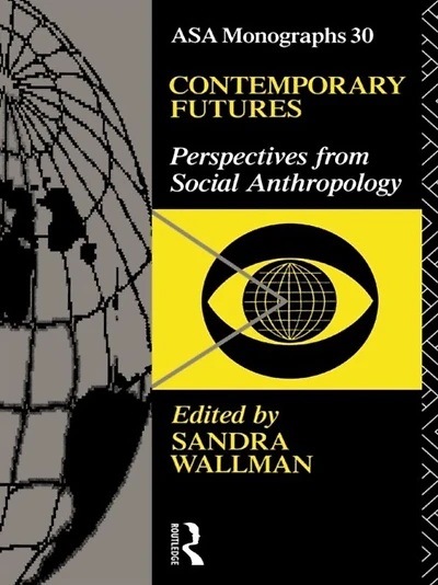 Contemporary Futures: Perspectives from Social Anthropology