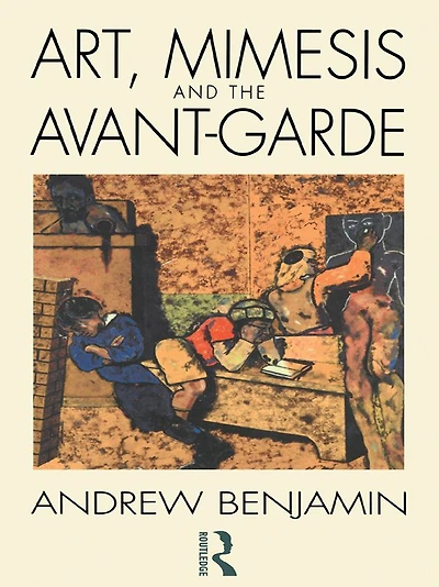 Art, Mimesis and the Avant-Garde: Aspects of a Philosophy Difference