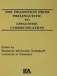 The Transition From Prelinguistic To Linguistic Communication