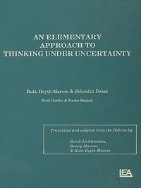An Elementary Approach To Thinking Under Uncertainty