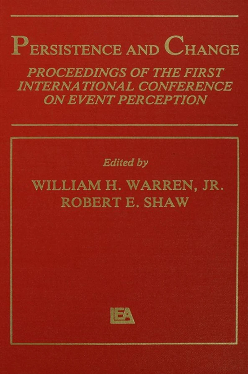 Persistence and Change: Proceedings of the First International Conference on Event Perception