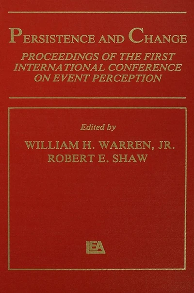 Persistence and Change: Proceedings of the First International Conference on Event Perception