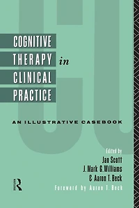 Cognitive Therapy Clinical Practice: An Illustrative Casebook
