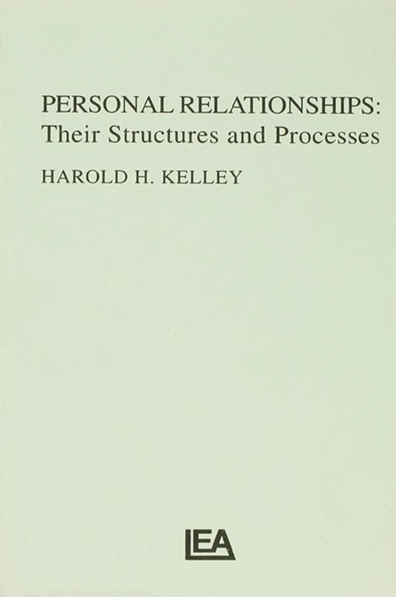 Personal Relationships: Their Structures and Processes