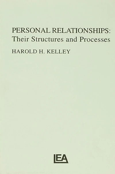 Personal Relationships: Their Structures and Processes