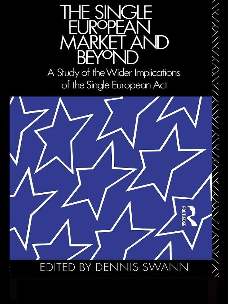 the Single European Market and Beyond: A Study of Wider Implications Act