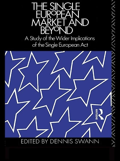 the Single European Market and Beyond: A Study of Wider Implications Act