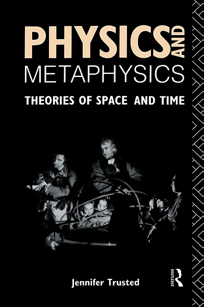 Physics and Metaphysics: Theories of Space Time