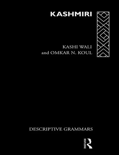 Kashmiri: A Cognitive-Descriptive Grammar