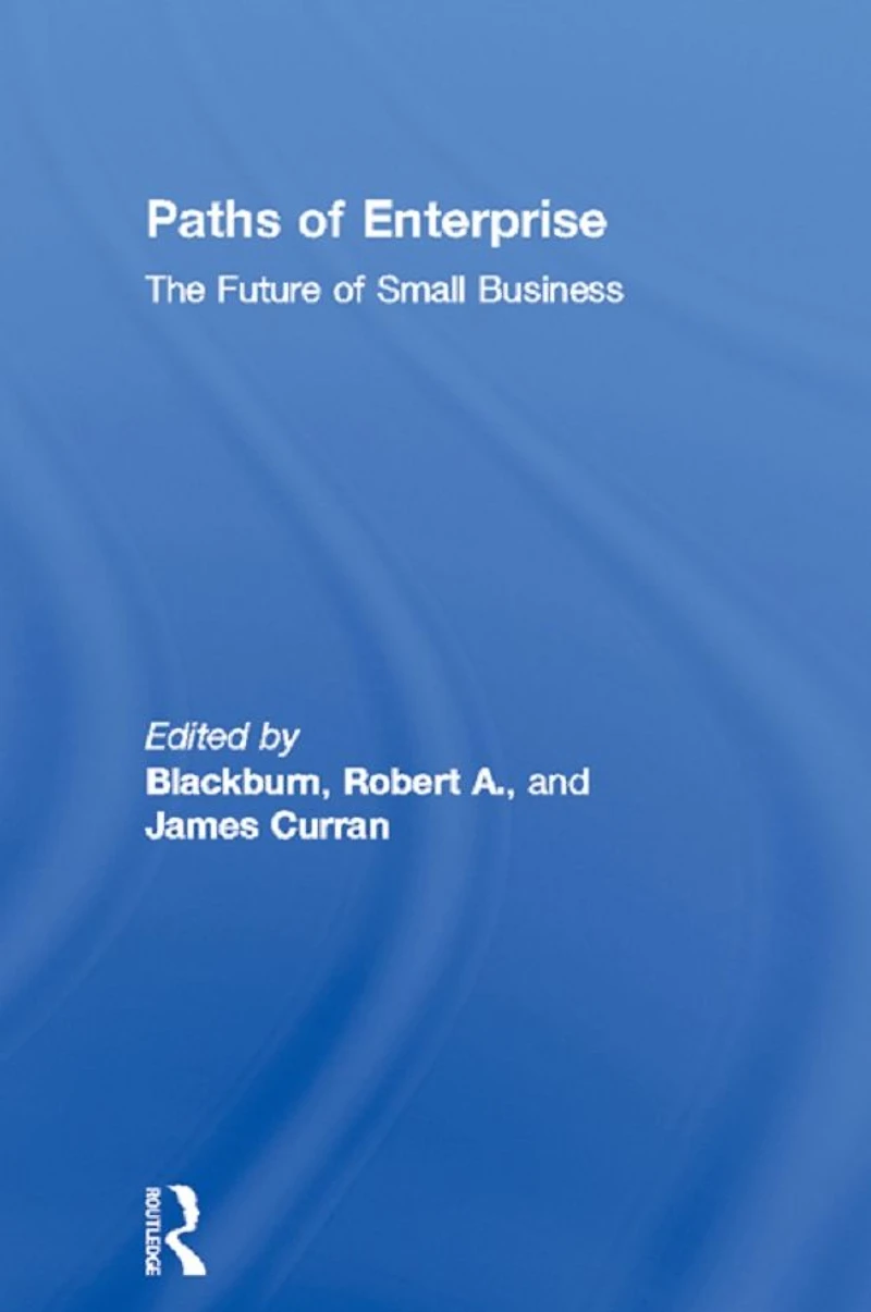 Paths of Enterprise: The Future Small Business